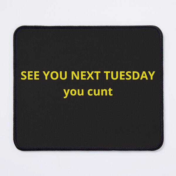Item preview, See You Next Tuesday designed and sold by Best-Shop23.
