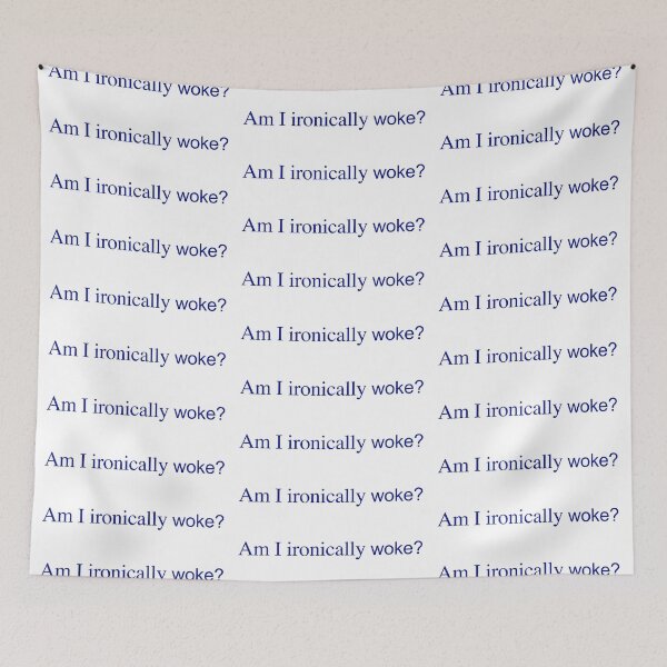 Item preview, Am I Ironically Woke? designed and sold by FynnFDesign.