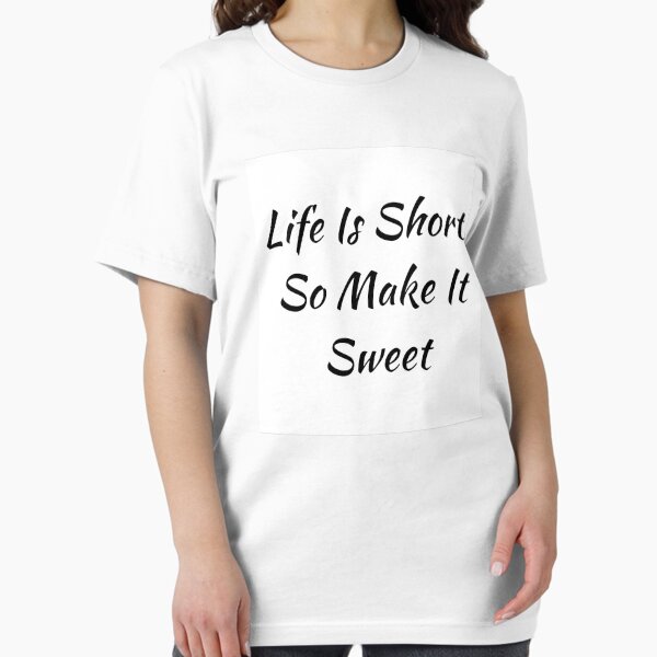 Life is short Essential T-Shirt