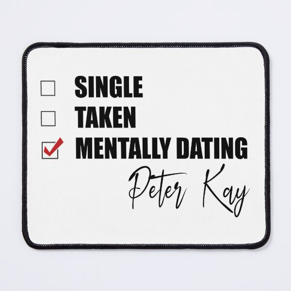 Item preview, Mentally Dating Peter Kay designed and sold by Bend-The-Trendd.