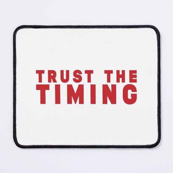 Item preview, Trust the timing designed and sold by Stixdesigns.