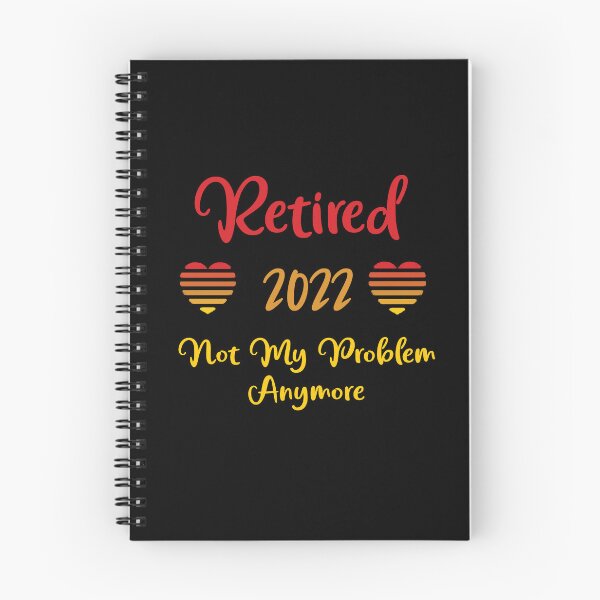 Item preview, Retired 2022 Not My Problem Anymore Funny Retirement 2022 designed and sold by Jadir.