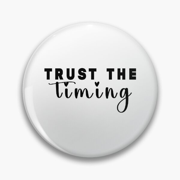 Item preview, Trust the timing designed and sold by Stixdesigns.