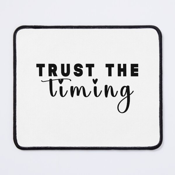 Item preview, Trust the timing designed and sold by Stixdesigns.