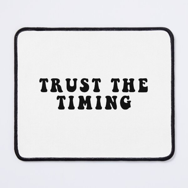 Item preview, Trust the timing designed and sold by Stixdesigns.