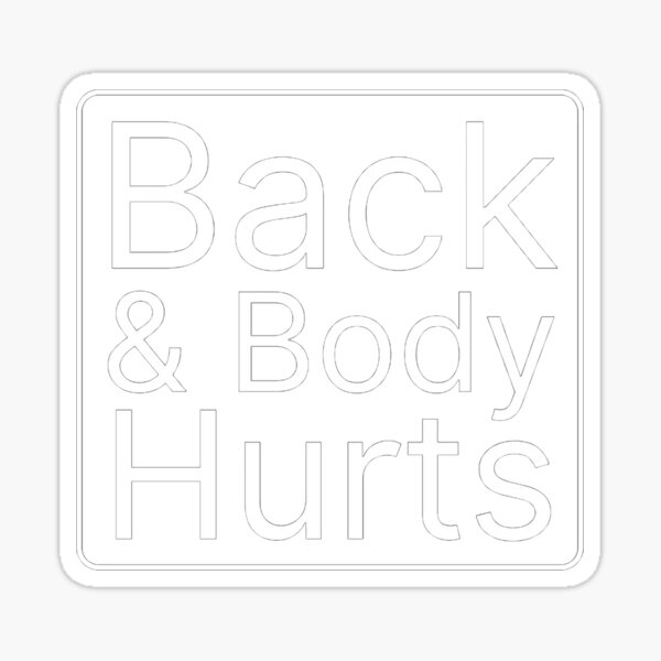 "back and body hurts" Sticker for Sale by nonokalino Redbubble