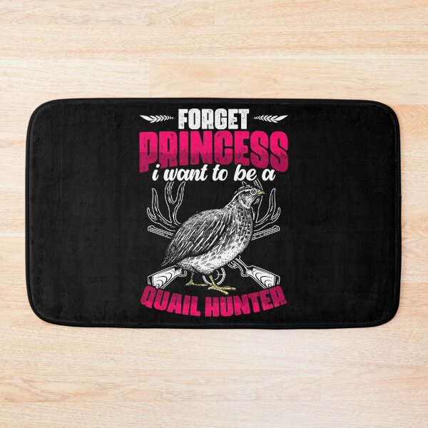 Item preview, Forget Princess Funny Quail Hunting A Bobwhite Quail Hunter designed and sold by Nessshirts.