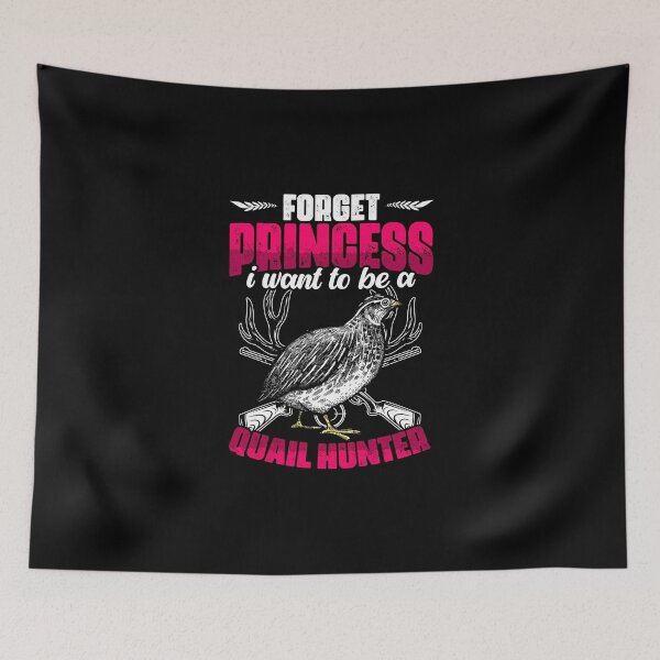 Item preview, Forget Princess Funny Quail Hunting A Bobwhite Quail Hunter designed and sold by Nessshirts.