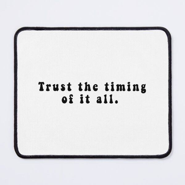Item preview, Trust the timing of it all designed and sold by Stixdesigns.