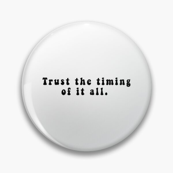 Item preview, Trust the timing of it all designed and sold by Stixdesigns.