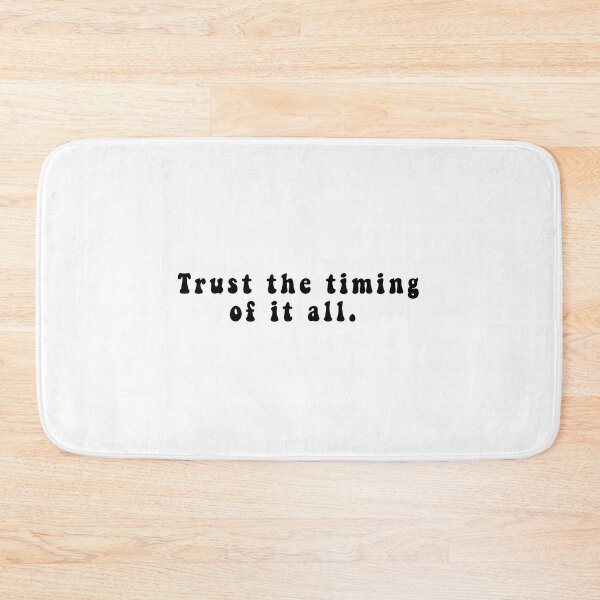 Item preview, Trust the timing of it all designed and sold by Stixdesigns.