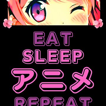  Eat Sleep Anime Memes Repeat - Funny Japanese Anime