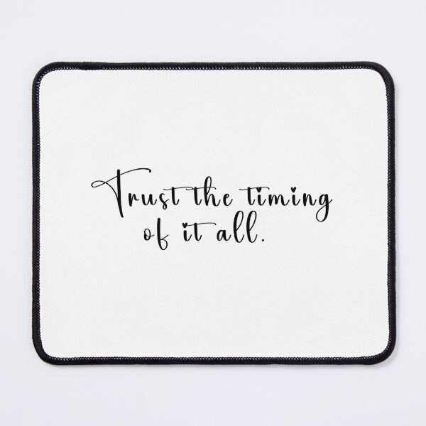 Item preview, Trust the timing of it all designed and sold by Stixdesigns.