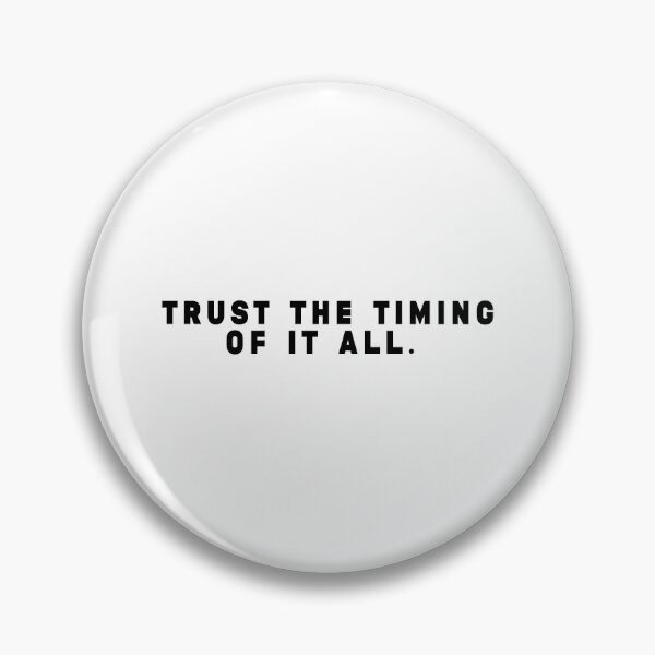 Item preview, Trust the timing of it all designed and sold by Stixdesigns.