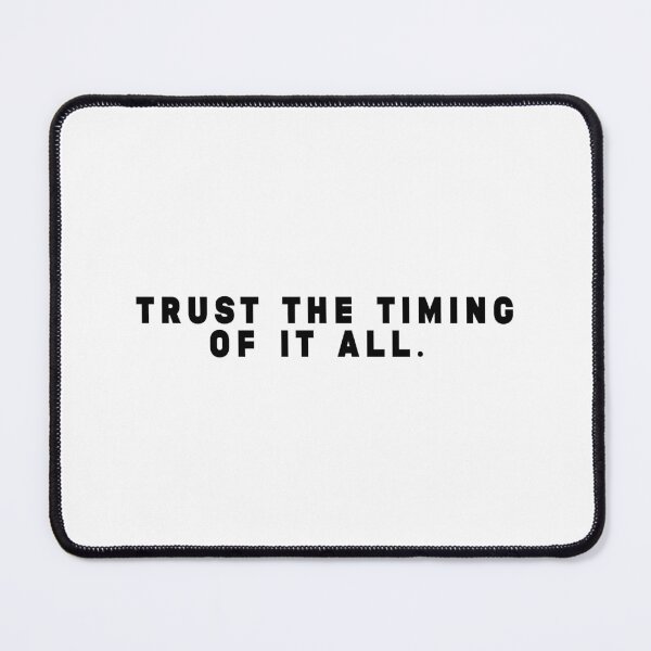 Item preview, Trust the timing of it all designed and sold by Stixdesigns.