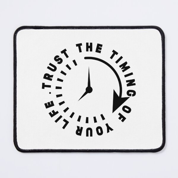 Item preview, Trust the timing of your life - Time and clock designed and sold by Stixdesigns.
