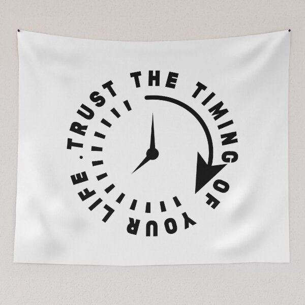 Item preview, Trust the timing of your life - Time and clock designed and sold by Stixdesigns.