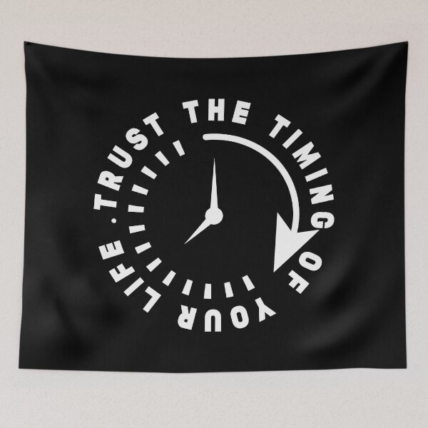 Item preview, Trust the timing of your life - Time and clock designed and sold by Stixdesigns.