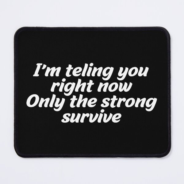 Item preview, Only The Strong Survive designed and sold by RafaTakami.