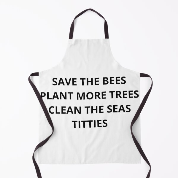 Item preview, SAVE THE BEES PLANT MORE TREES CLEAN THE SEAS TITTIES designed and sold by Best-Shop23.