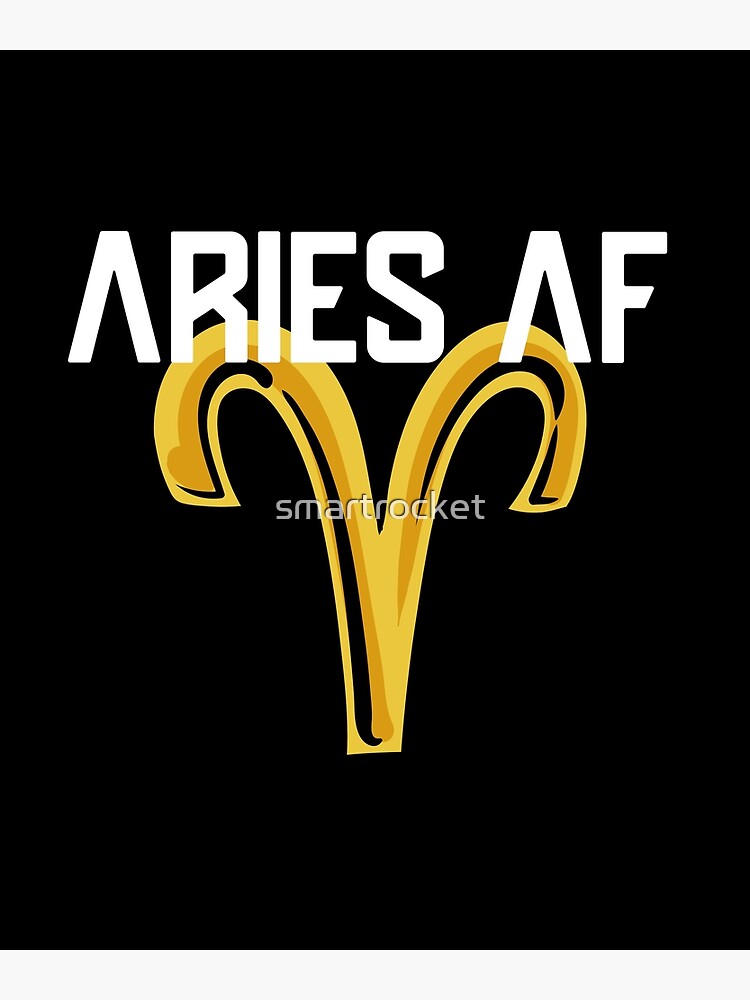 Aries AF Aries Zodiac Sign Birthday Stars March April Horoscope