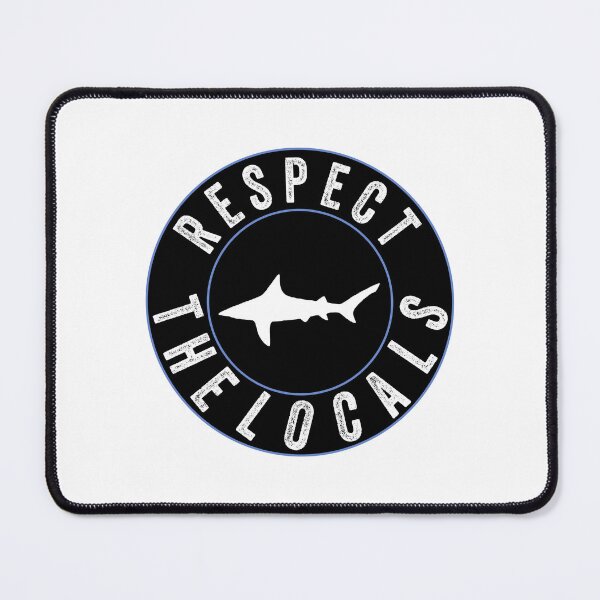 Item preview, Respect The Locals Shark, Cool Shark Gifts, Shark Lover Gifts designed and sold by Stixdesigns.