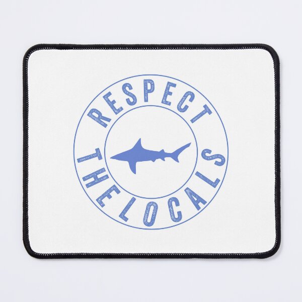 Item preview, Respect The Locals Shark, Shark Gifts for Shark Lovers, Cute Shark Gifts designed and sold by Stixdesigns.