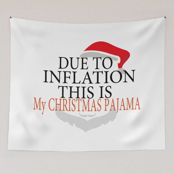 Item preview, DUE TO INFLATION THIS IS MY CHRISTMAS PAJAMA - CHRISTMAS designed and sold by GridText.