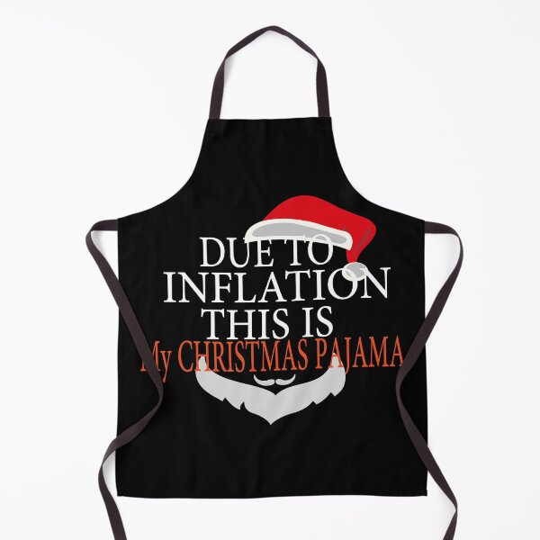 Item preview, DUE TO INFLATION THIS IS MY CHRISTMAS PAJAMA - CHRISTMAS designed and sold by GridText.