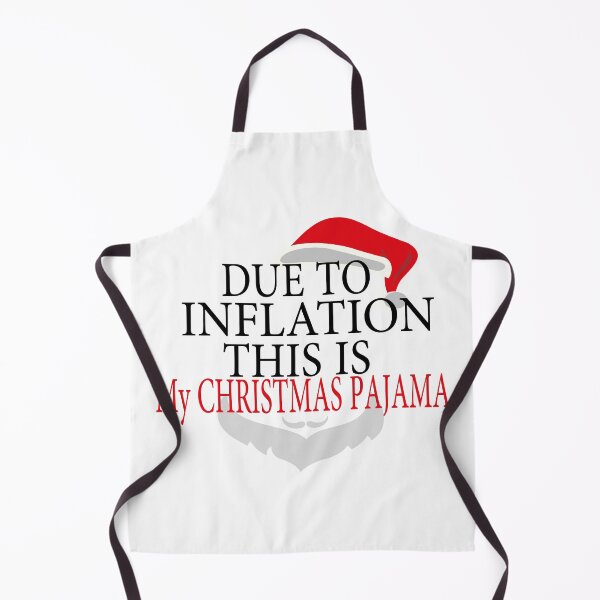 Item preview,  DUE TO INFLATION THIS IS MY CHRISTMAS PAJAMA - CHRISTMAS designed and sold by GridText.
