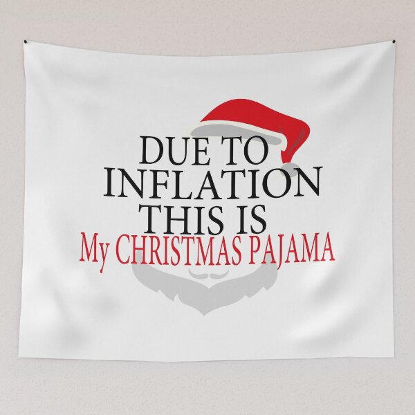 Item preview,  DUE TO INFLATION THIS IS MY CHRISTMAS PAJAMA - CHRISTMAS designed and sold by GridText.
