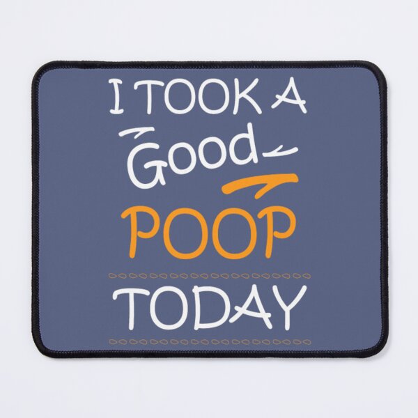 Item preview, Funny I Had A Good Poop Today Joke Quotes designed and sold by BerniCane.