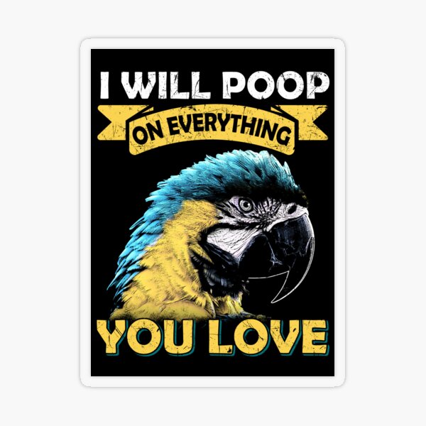 Conure I Will Poop On Everything Funny Parrot Bird T-Shirt