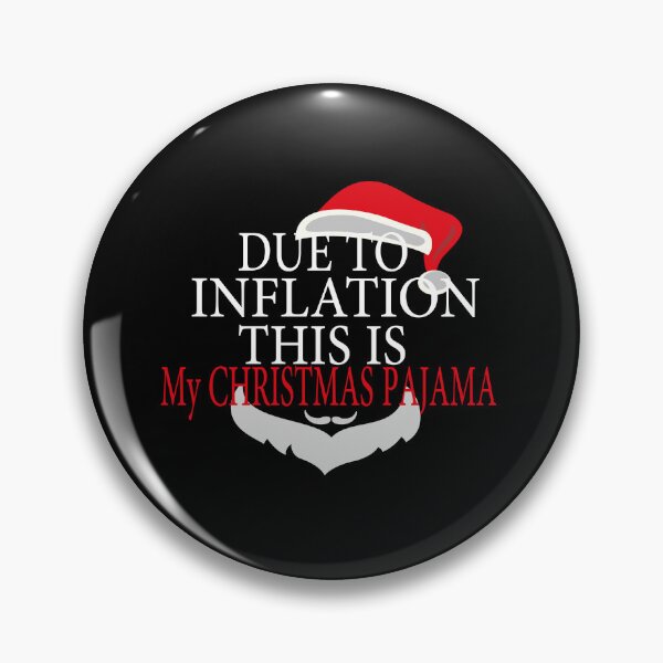 Item preview,  DUE TO INFLATION THIS IS MY CHRISTMAS PAJAMA - CHRISTMAS designed and sold by GridText.
