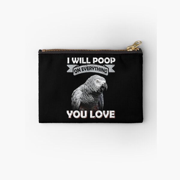 Item preview, I Will Poop On Everything You Love African Congo Grey Parrot designed and sold by Alienphysique.