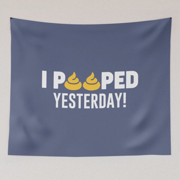 Item preview, Funny I Pooped Yesterday  designed and sold by BerniCane.