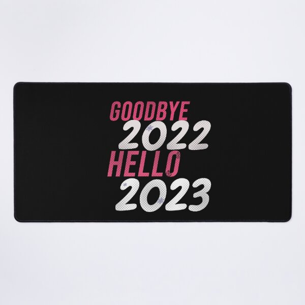 Item preview, Goodbye 2022 Hello 2023 designed and sold by Designologys.