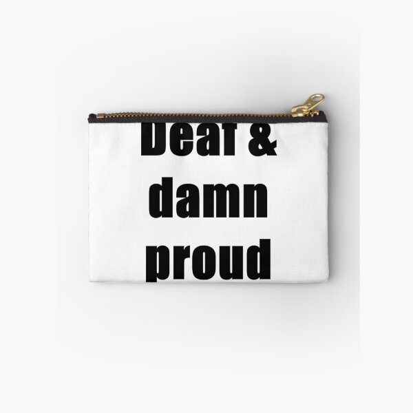Item preview, Deaf and damn proud designed and sold by sandraklasson.