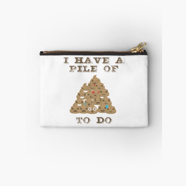 Item preview, Funny Poop - I Have A Pile Of Poo To Do - Humor designed and sold by BerniCane.
