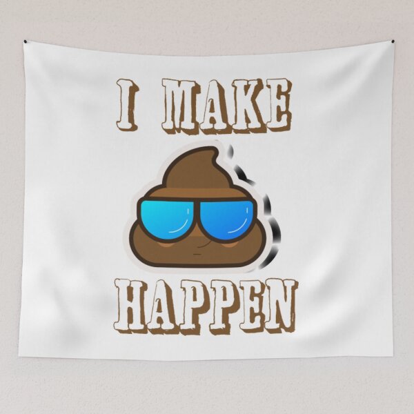 Item preview, Funny Poop - I Make It Happen - Number Two Humor designed and sold by BerniCane.