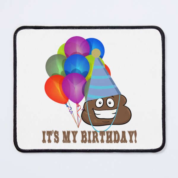 Item preview, Funny Poop - It's My Birthday - Fecal Humor designed and sold by BerniCane.
