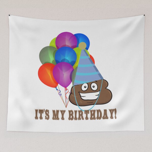 Item preview, Funny Poop - It's My Birthday - Fecal Humor designed and sold by BerniCane.
