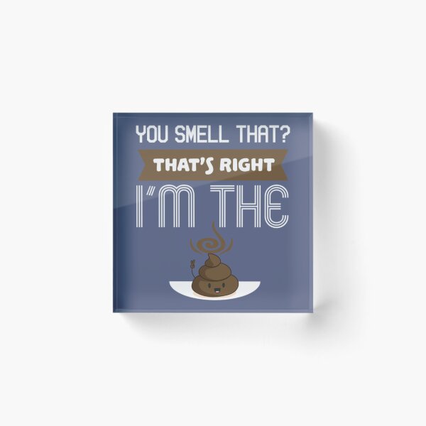 Item preview, Funny Poop - You Smell That That's Right - Humor designed and sold by BerniCane.