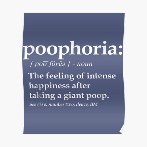 "Funny Poop Definition That Says Poophoria, Fun Poo" Poster for Sale by