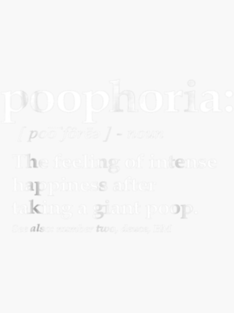 "Funny Poop Definition That Says Poophoria, Fun Poo" Sticker for Sale