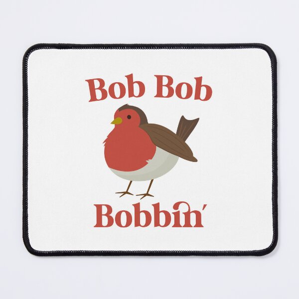 Item preview, Bob Bob Bobbin' Robin designed and sold by PaulSDesign.