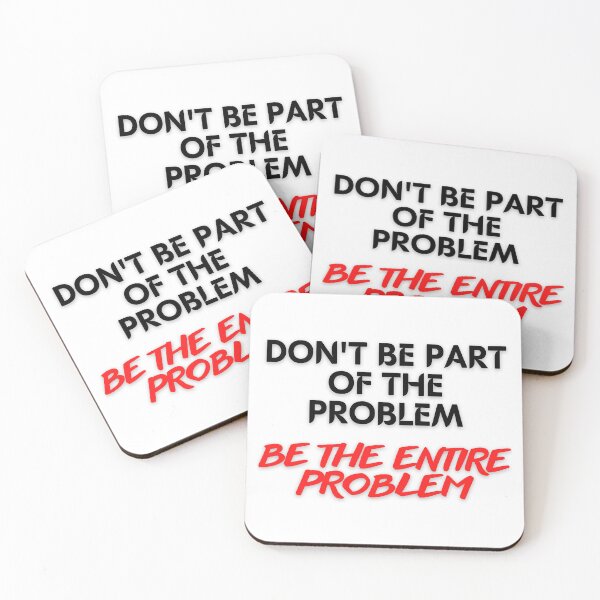 Item preview, DON'T BE PART OF THE PROBLEM BE THE ENTIRE PROBLEM FUNNY SAYING designed and sold by maaitbahajjoub.