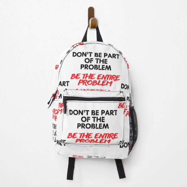Item preview, DON'T BE PART OF THE PROBLEM BE THE ENTIRE PROBLEM FUNNY SAYING designed and sold by maaitbahajjoub.