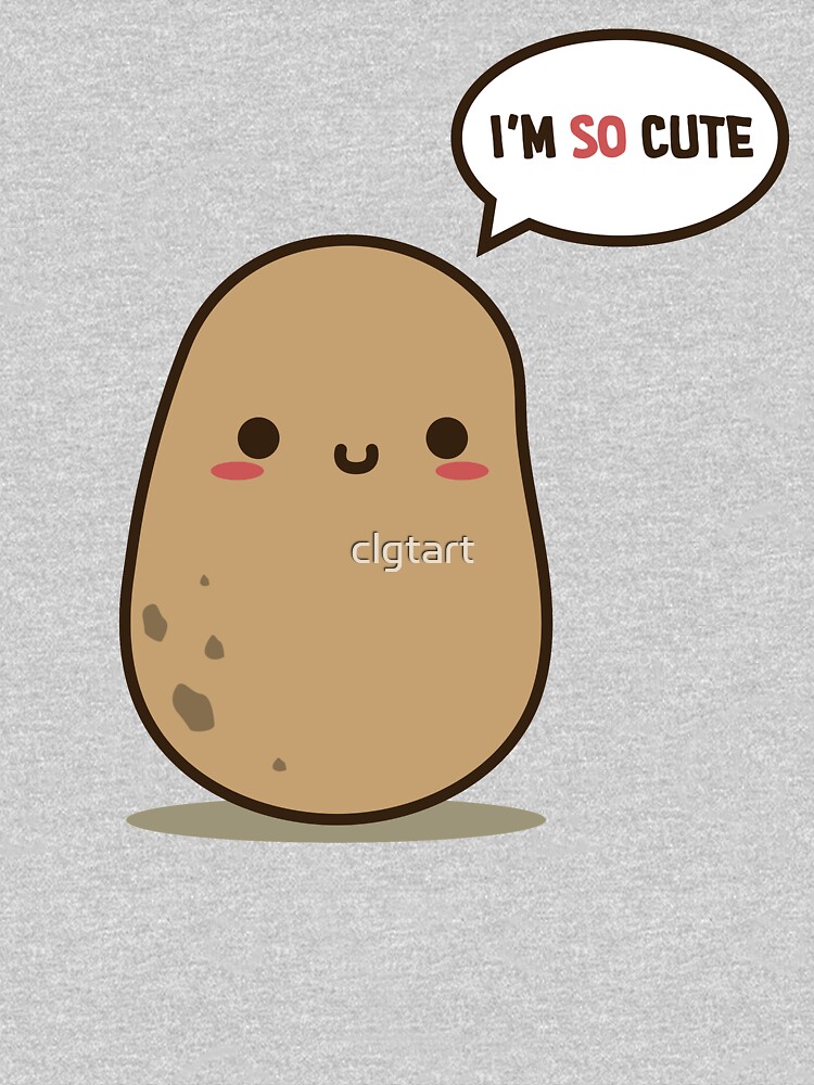 I'm so cute potato by clgtart