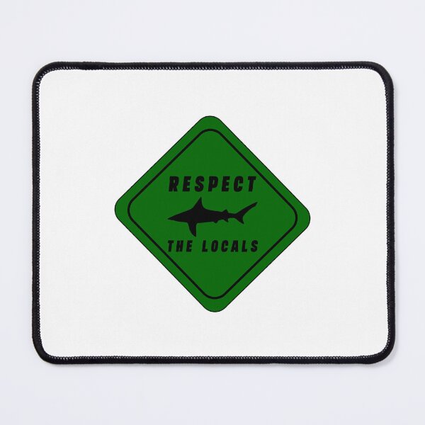 Item preview, Respect The Locals Shark, Cool Shark Gifts, Shark Lover Gifts designed and sold by Stixdesigns.